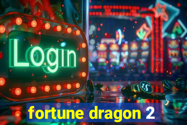 fortune dragon 2